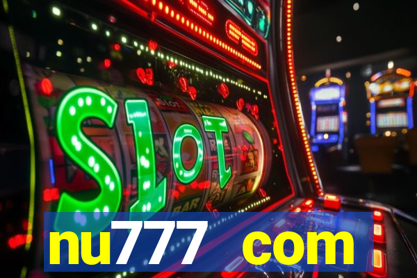 nu777 com plataforma de jogos